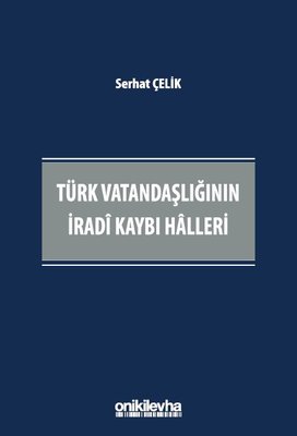 Türk Vatandaşlığının İradi Kaybı Halleri