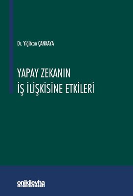 Yapay Zekanın İş İlişkisine Etkileri