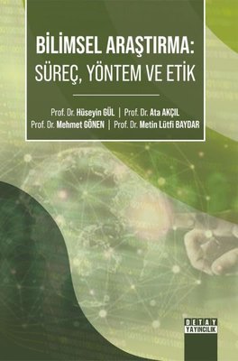 Bilimsel Araştırma: Süreç Yöntem ve Etik