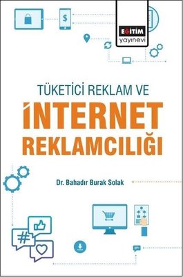 Tüketici Reklam ve İnternet Reklamcılığı