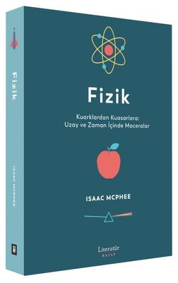 Fizik: Kuarklardan Kuasarlara: Uzay ve Zaman İçinde Maceralar