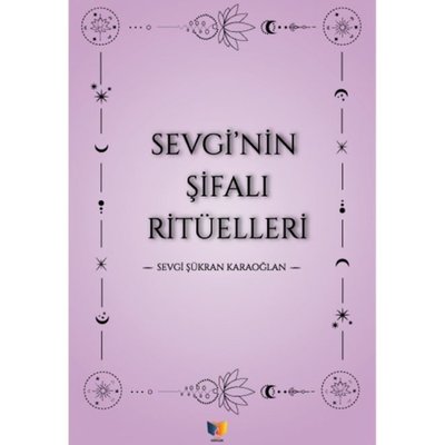 Sevgi'nin Şifalı Ritüelleri