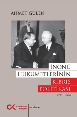 İnönü Hükümetlerinin Kıbrıs Politikası (1961 - 1965)