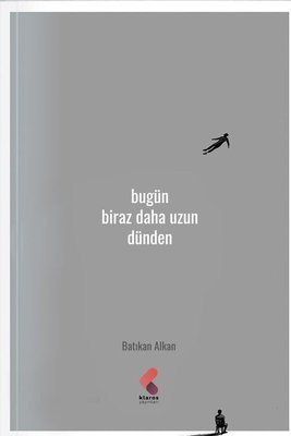 Bugün Biraz Daha Uzun Dünden