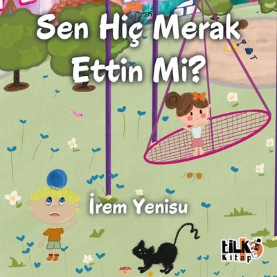 Sen Hiç Merak Ettin mi?