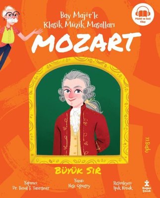 Mozart: Büyük Sır - Bay Majör'le Klasik Müzik Masalları