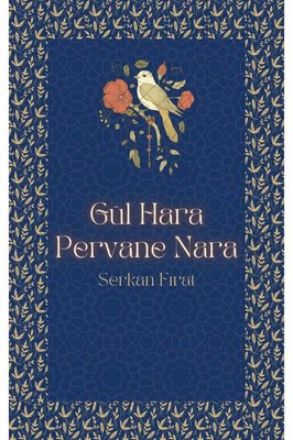 Gül Hara Pervane Nara