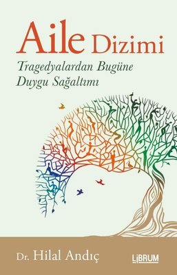 Aile Dizimi - Tragedyalardan Bugüne Duygu Sağaltımı