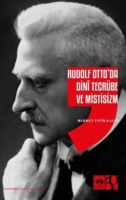 Rudolf Otto'da Dini Tecrübe ve Mistisizm