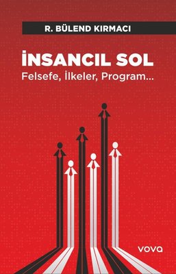 İnsancıl Sol - Felsefe, İlkeler, Program…