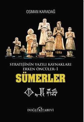 Sümerler: Stratejinin Yazılı Kaynakları Erken Öncüler 1