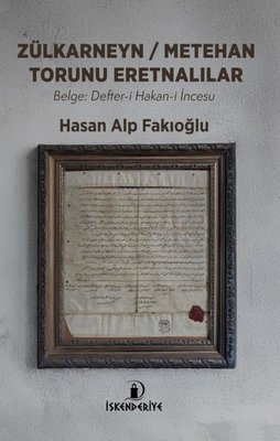 Zülkayneyn - Metehan Torunu Eretnalılar: Belge: Defter-i Hakan-i İncesu