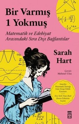 Bir Varmış 1 Yokmuş - Matematik ve Edebiyat Arasındaki Sıra Dışı Bağlantılar