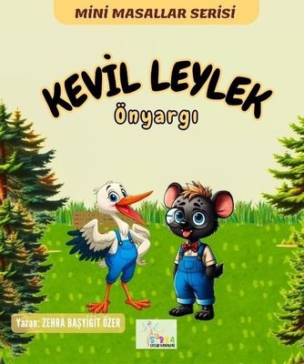 Kevil Leylek: Önyargı - Mini Masallar Serisi