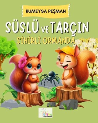 Süslü ve Tarçın Sihirli Ormanda