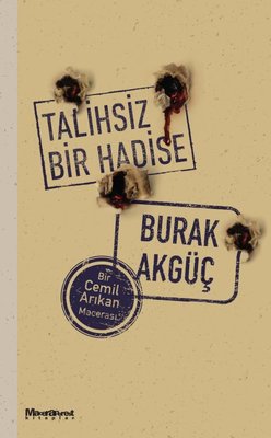 Talihsiz Bir Hadise - Bir Cemil Arıkan Macerası