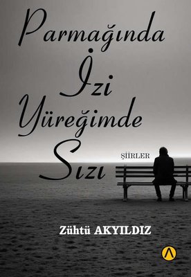 Parmağında İzi Yüreğimde Sızı - Şiirler