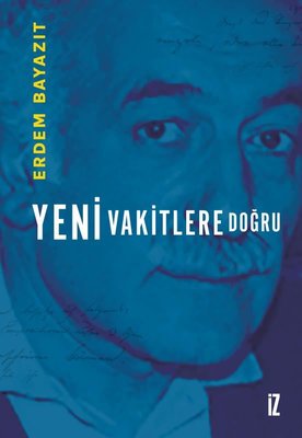 Yeni Vakitlere Doğru