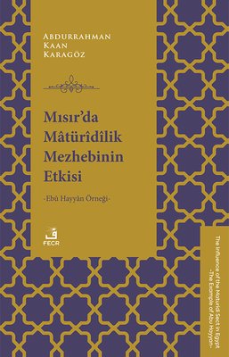 Mısır'da Maturidilik Mezhebinin Etkisi - Ebu Hayyan Örneği