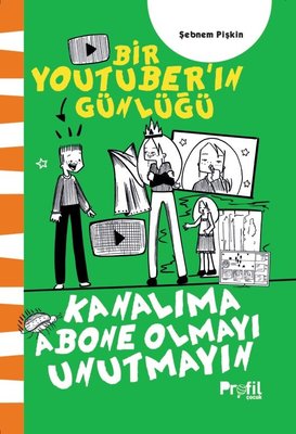 Kanalıma Abone Olmayı Unutmayın - Bir Youtuber'ın Günlüğü