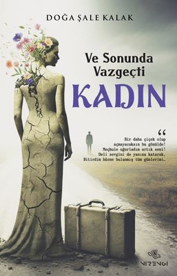 Ve Sonunda Vazgeçti Kadın