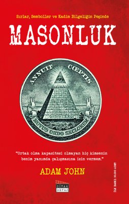 Masonluk: Sırlar Semboller ve Kadim Bilgeliğin Peşinde