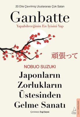 Ganbatte - Japonların Zorlukların Üstesinden Gelme Sanatı