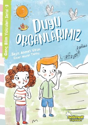 Duyu Organlarımız - Genç Bilim Yolcuları Serisi 3