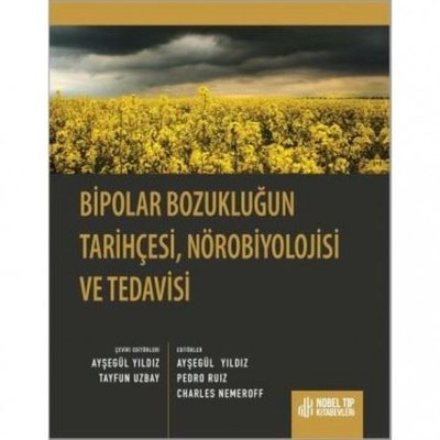 Bipolar Bozukluğun Tarihçesi Nörobiyolojisi ve Tedavisi