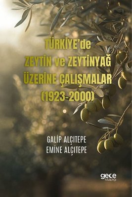 Türkiye'de Zeytin ve Zeytinyağı Üzerine Çalışmalar (1923 - 2000)