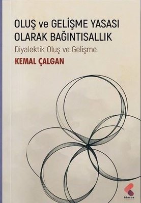 Oluş ve Gelişme Yasası Olarak Bağıntısallık - Diyalektik Oluş ve Gelişme