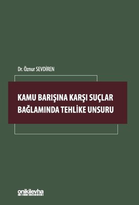 Kamu Barışına Karşı Suçlar Bağlamında Tehlike Unsuru