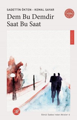 Dem Bu Demdir Saat Bu Saat - Gönül Sadası'ndan Akisler 4