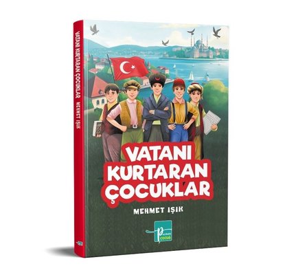 Vatanı Kurtaran Çocuklar