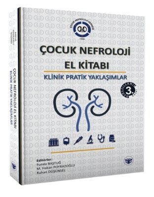 Çocuk Nefroloji El Kitabı - Klinik Pratik Yaklaşımlar