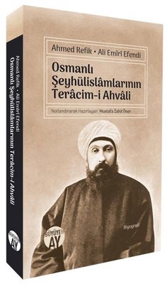 Osmanlı Şeyhülislamlarının Teracim-i Ahvali