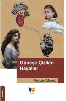 Güneşe Çizilen Hayaller