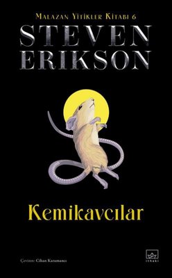 Kemikavcılar - Malazan Yitikler Kitabı 6