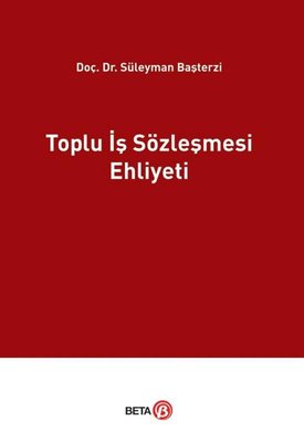 Toplu İş Sözleşmesi Ehliyeti