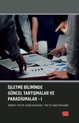 İşletme Biliminde Güncel Tartışmalar ve Paradigmalar 1