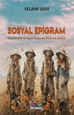 Sosyal Epigram - Kıssalarla Sosyal Yaşama Nükteli Bakış