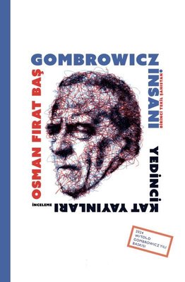 Gombrowicz İnsanı - Birinci Tekil Şahıstan