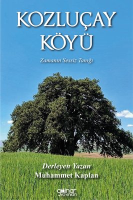 Kozluçay Köyü - Zamanın Sessiz Tanığı