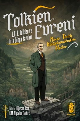 Tolkien Evreni - J.R.R Tolkien ve Orta Dünya Yazıları