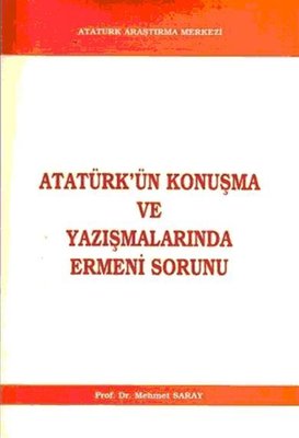 Atatürk'ün Konuşma ve Yazışmalarında Ermeni Sorunu