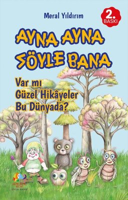 Ayna Ayna Söyle Bana - Var mı Güzel Hikayeler Bu Dünyada?