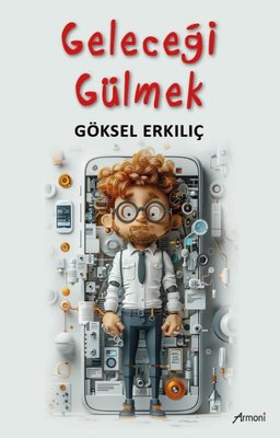 Geleceği Gülmek