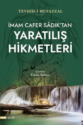 İmam Cafer Sadık'tan Yaratılış Hikmetleri