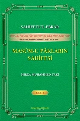 Sahifetu'l Ebrar Masum-u Pakların Sahifesi Cilt 1