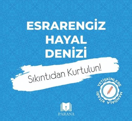 Esrarengiz Hayal Denizi - Yetişkinlere Mandala Kitabı